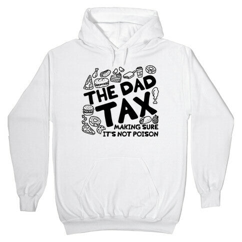 The Dad Tax Hoodie