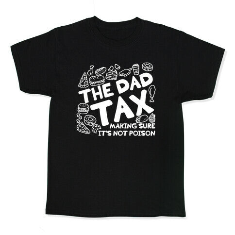 The Dad Tax Kids Tee