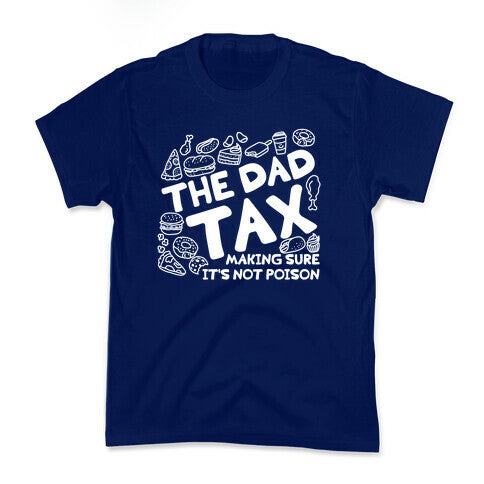 The Dad Tax Kids Tee
