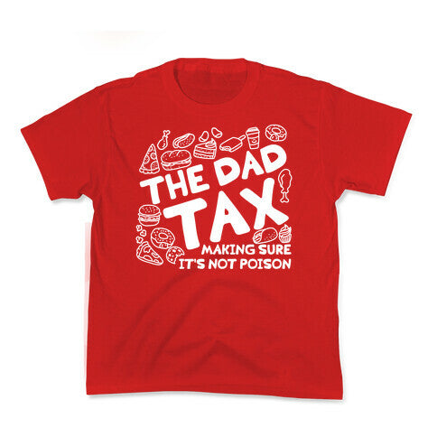 The Dad Tax Kids Tee