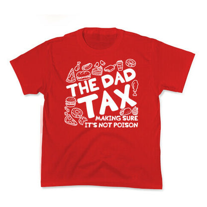 The Dad Tax Kids Tee
