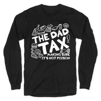 The Dad Tax Longsleeve Tee