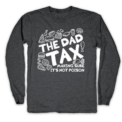 The Dad Tax Longsleeve Tee