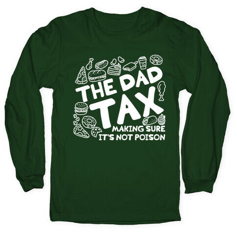 The Dad Tax Longsleeve Tee