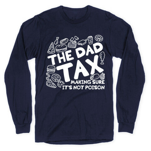 The Dad Tax Longsleeve Tee