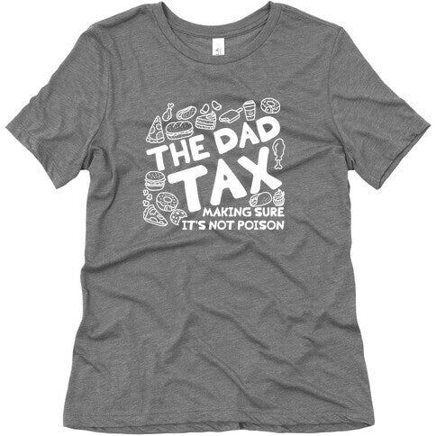 The Dad Tax Womens Triblend Tee