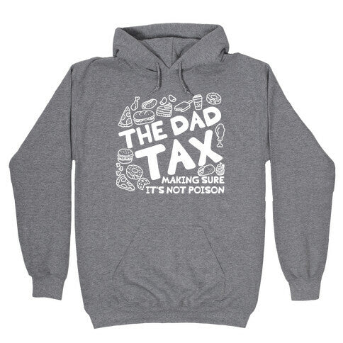 The Dad Tax Hoodie