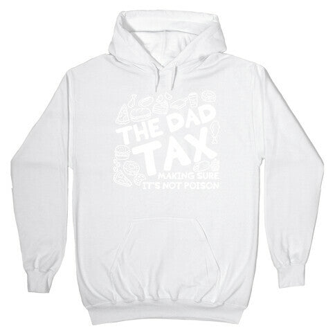 The Dad Tax Hoodie