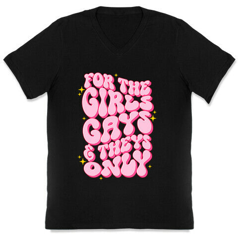 For The Girls, Gays, and Theys Only V-Neck