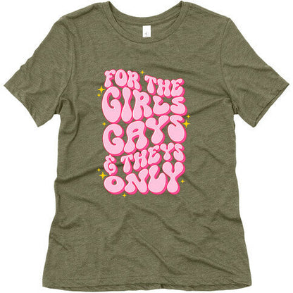 For The Girls, Gays, and Theys Only Womens Triblend Tee