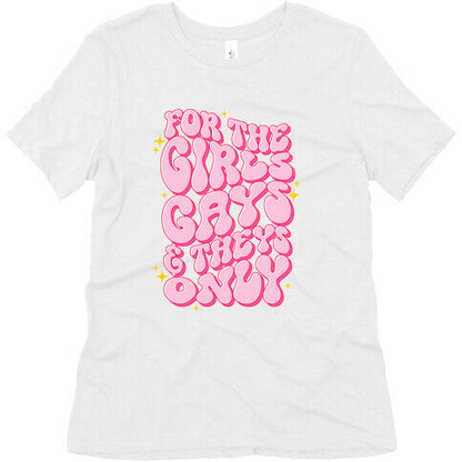 For The Girls, Gays, and Theys Only Womens Triblend Tee