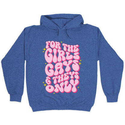 For The Girls, Gays, and Theys Only Hoodie