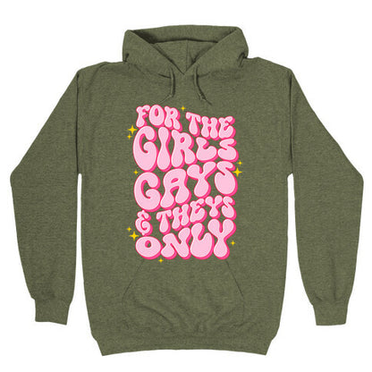 For The Girls, Gays, and Theys Only Hoodie