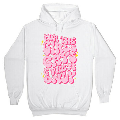 For The Girls, Gays, and Theys Only Hoodie