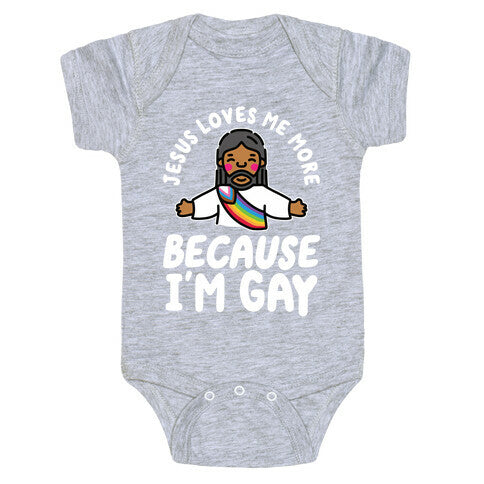 Jesus Loves Me More Because Im Gay Baby One-Piece
