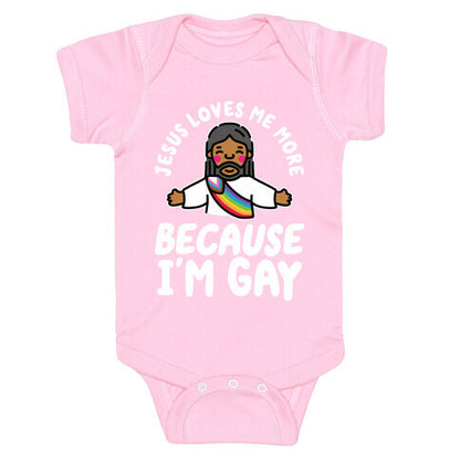 Jesus Loves Me More Because Im Gay Baby One-Piece
