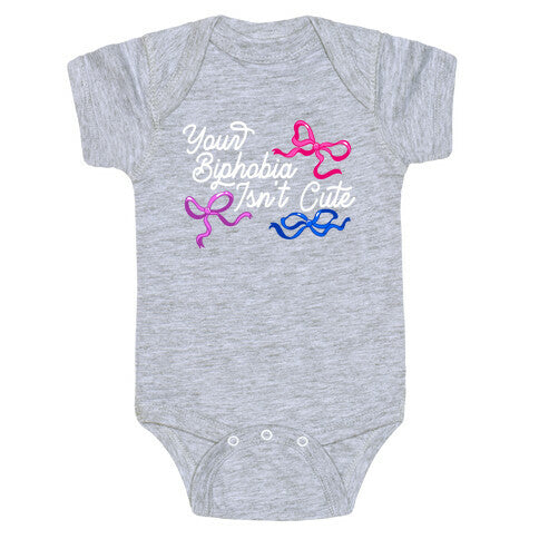 Your Biphobia Isnt Cute Baby One-Piece
