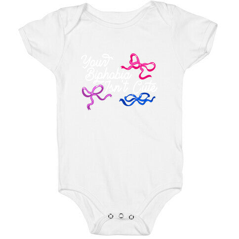 Your Biphobia Isnt Cute Baby One-Piece