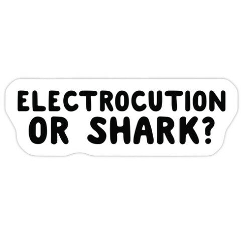 Electrocution or Shark? Trump Sticker