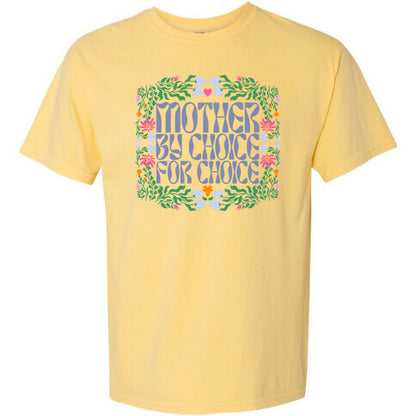 Mother By Choice For Choice Comfort Colors Heavyweight Tee