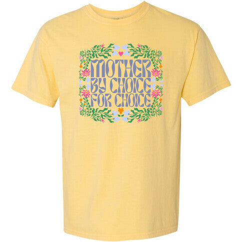 Mother By Choice For Choice Comfort Colors Heavyweight Tee