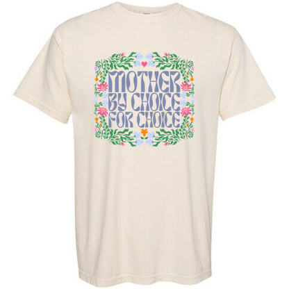Mother By Choice For Choice Comfort Colors Heavyweight Tee