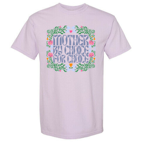 Mother By Choice For Choice Comfort Colors Heavyweight Tee