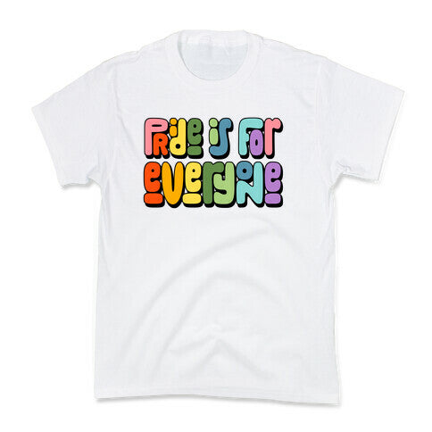 Pride Is For Everyone Kids Tee