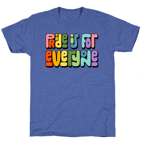 Pride Is For Everyone Unisex Triblend Tee