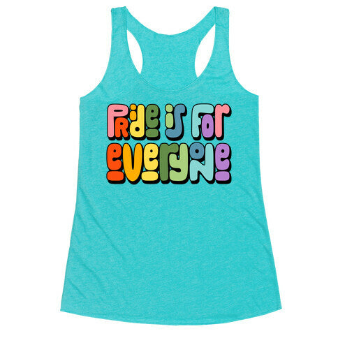 Pride Is For Everyone Racerback Tank