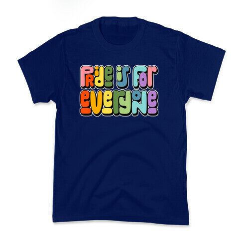 Pride Is For Everyone Kids Tee