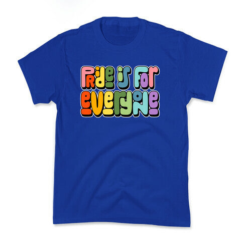 Pride Is For Everyone Kids Tee