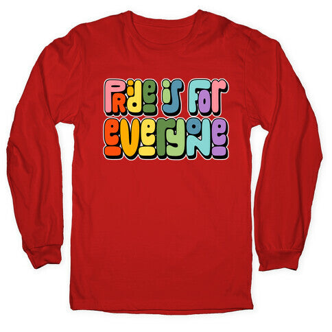 Pride Is For Everyone Longsleeve Tee