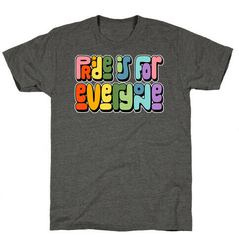 Pride Is For Everyone Unisex Triblend Tee