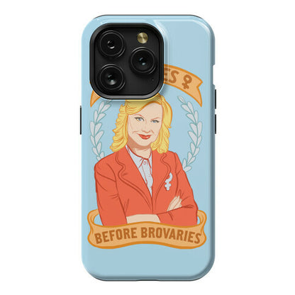 Ovaries Before Brovaries Phone Case