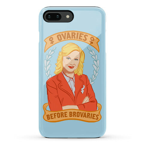 Ovaries Before Brovaries Phone Case