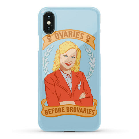 Ovaries Before Brovaries Phone Case