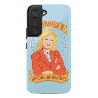 Ovaries Before Brovaries Phone Case