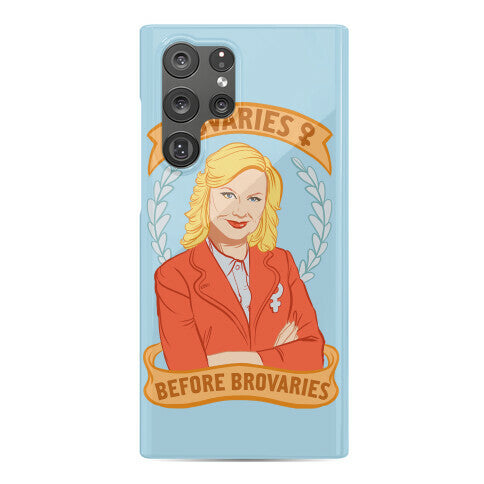 Ovaries Before Brovaries Phone Case