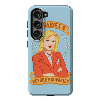 Ovaries Before Brovaries Phone Case