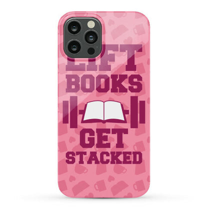 Lift Books, Get Stacked Phone Case