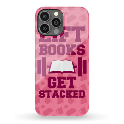 Lift Books, Get Stacked Phone Case