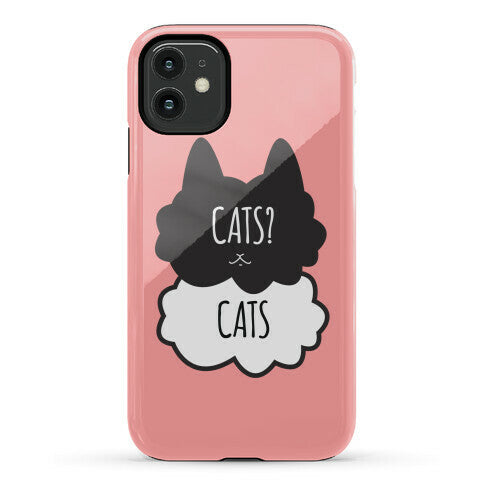 Cats? Cats Phone Case