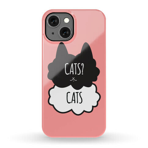 Cats? Cats Phone Case