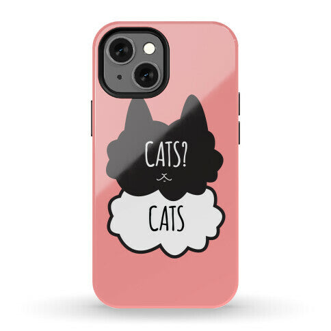 Cats? Cats Phone Case