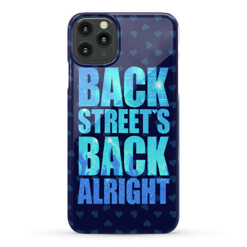 Backstreet's Back Alright! Phone Case