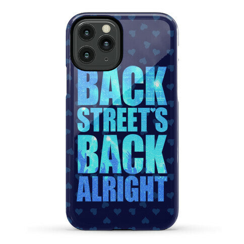 Backstreet's Back Alright! Phone Case