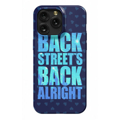 Backstreet's Back Alright! Phone Case