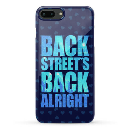 Backstreet's Back Alright! Phone Case