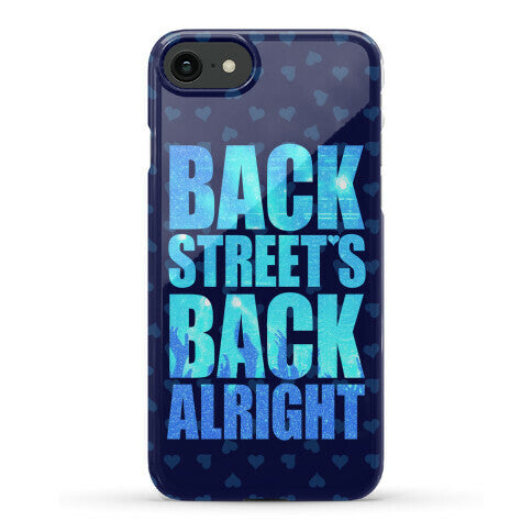 Backstreet's Back Alright! Phone Case